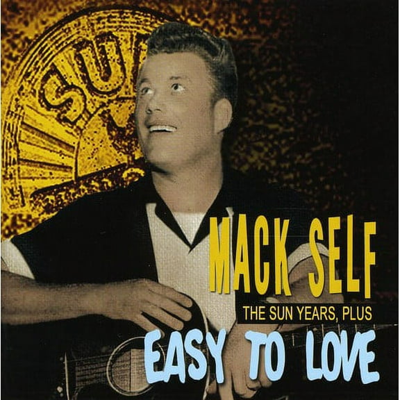 Mack Self - Easy to Love-Sun Years Plus - Country - CD