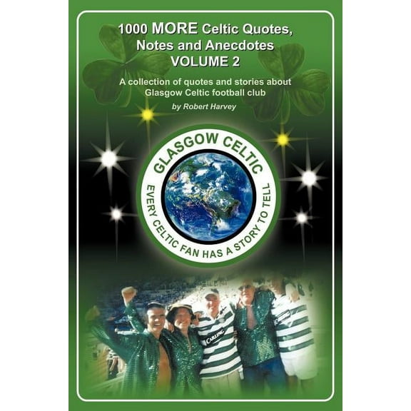 1,000 More Celtic, Quotes, Notes and Anecdotes, (Paperback)