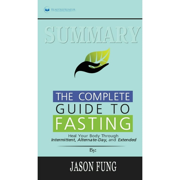 Summary of The Complete Guide to Fasting Heal Your Body