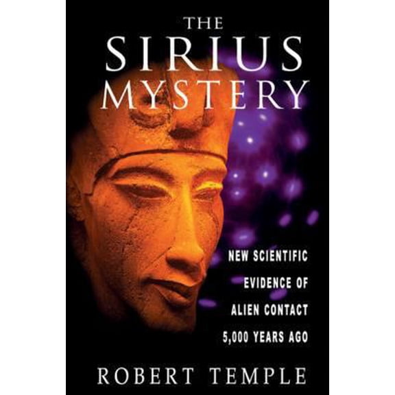 Pre-Owned The Sirius Mystery: New Scientific Evidence of Alien Contact 5,000 Years Ago (Paperback) 089281750X 9780892817504