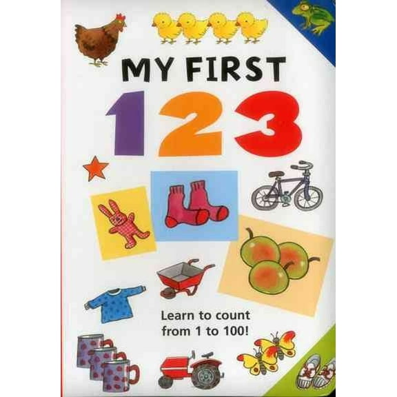 My First 123 : Learn To Count From 1 To 100! (Board book)