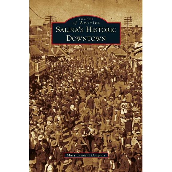 Salina's Historic Downtown, (Hardcover)