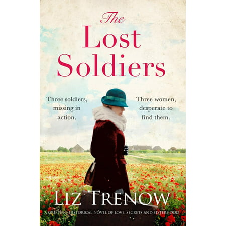 The Lost Soldiers : A Gripping Historical Novel of Love, Secrets and
