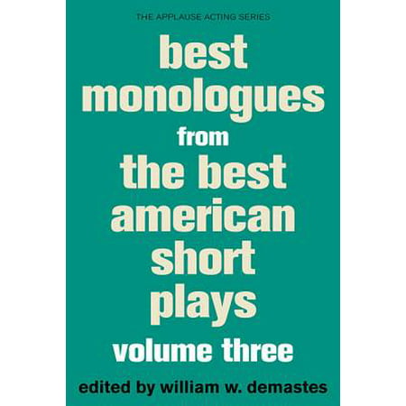 Best Monologues from the Best American Short Plays, Volume (Best Monologues From Plays)