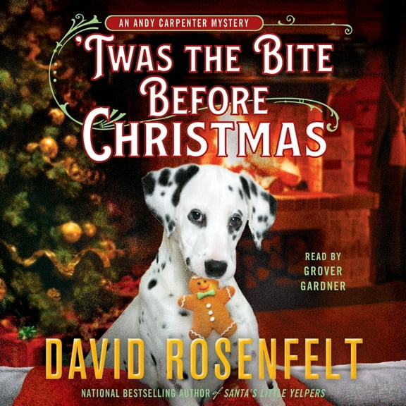 An Andy Carpenter Novel: 'Twas the Bite Before Christmas : An Andy Carpenter Mystery (Series #28) (CD-Audio)
