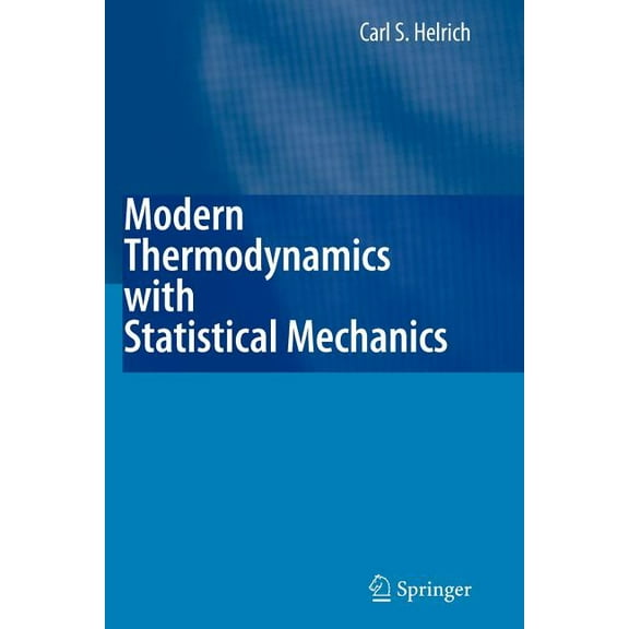 Modern Thermodynamics with Statistical Mechanics, (Paperback)
