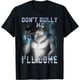 thumbnail image 1 of Dont Bully Me Ill Come Funny Unhinged Alpha Wolf Camiseta, 1 of 2