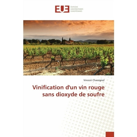 Vinification d'un vin rouge sans dioxyde de soufre (Paperback)