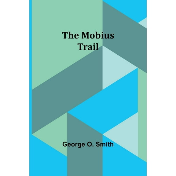 The Mobius trail, (Paperback)