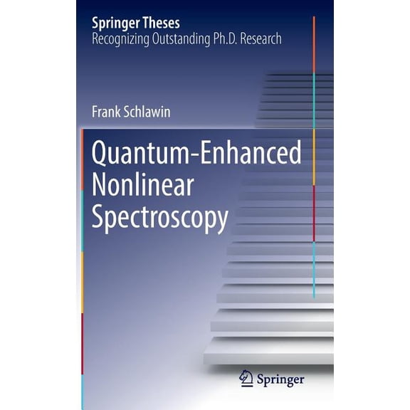 Springer Theses Quantum-Enhanced Nonlinear Spectroscopy, (Hardcover)