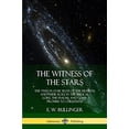 thumbnail image 1 of Pre-Owned The Witness of the Stars: The Twelve Star Signs of the Heavens and Their Role in the Biblical Lore, the Psalms, and God's Promise to Christians (Paperback) 0359013554 9780359013555, 1 of 1