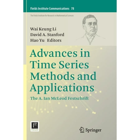 Fields Institute Communications: Advances in Time Series Methods and Applications: The A. Ian McLeod Festschrift (Paperback)