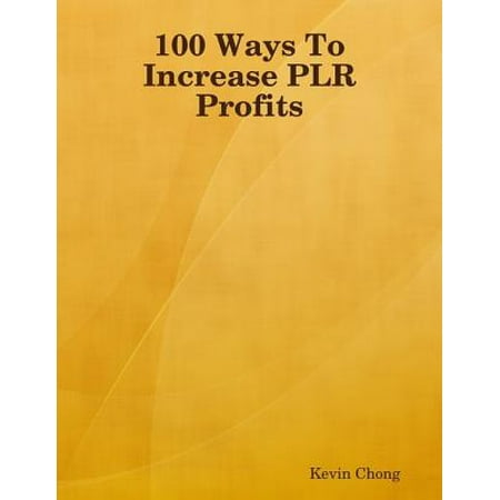100 Ways To Increase PLR Profits - eBook