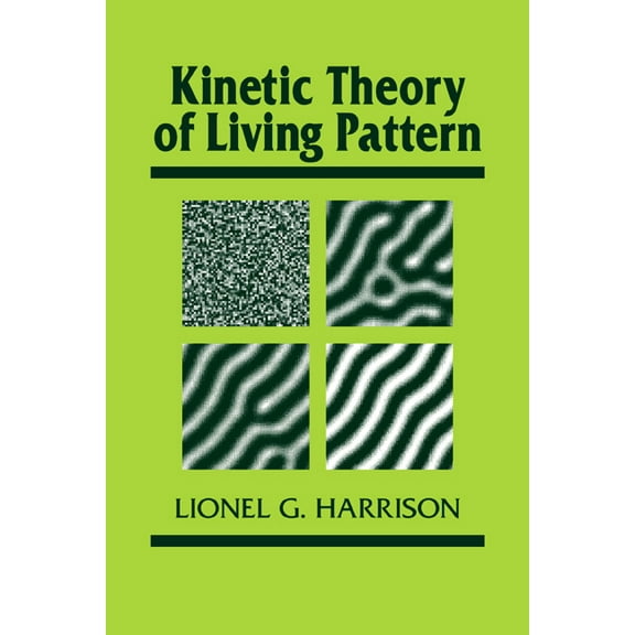 Developmental and Cell Biology Kinetic Theory of Living Pattern, Book 28, (Paperback)