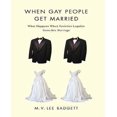 thumbnail image 1 of When Gay People Get Married: What Happens When Societies Legalize Same-Sex Marriage, 1 of 1