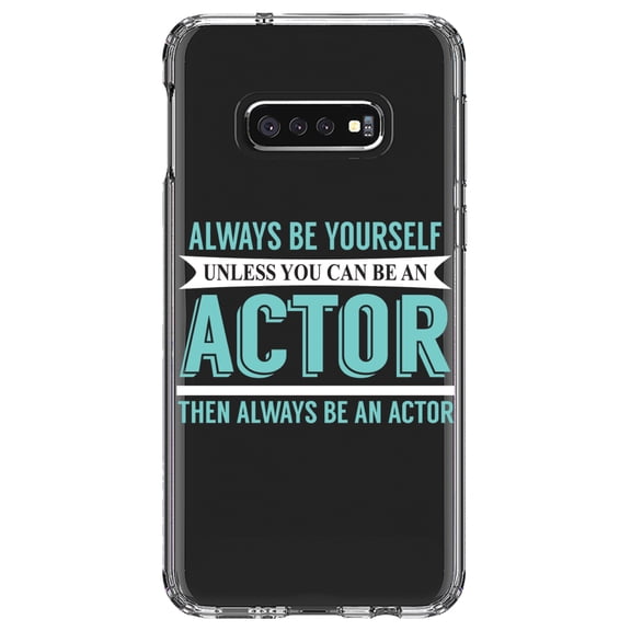 DistinctInk Clear Shockproof Hybrid Case for Samsung Galaxy S10e (5.8" Screen) - TPU Bumper Acrylic Back Tempered Glass Screen Protector - Always Be Yourself Unless You Can Be An Actor