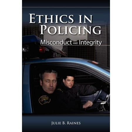 Ethics in Policing: Misconduct and Integrity : Misconduct and Integrity (Paperback)