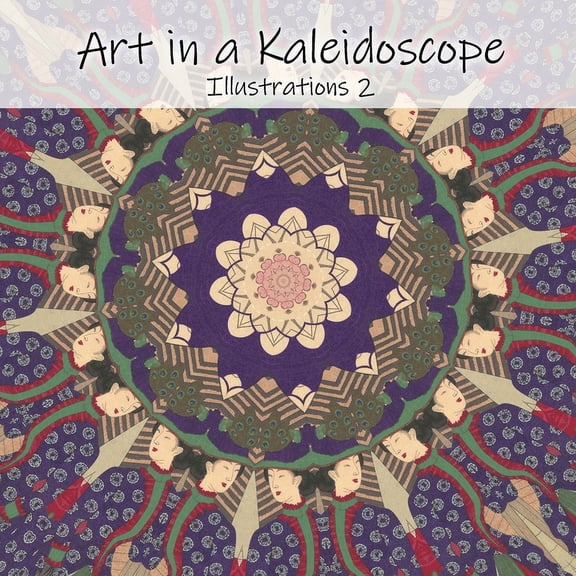 Art in a Kaleidoscope: Illustrations 2 (Paperback)
