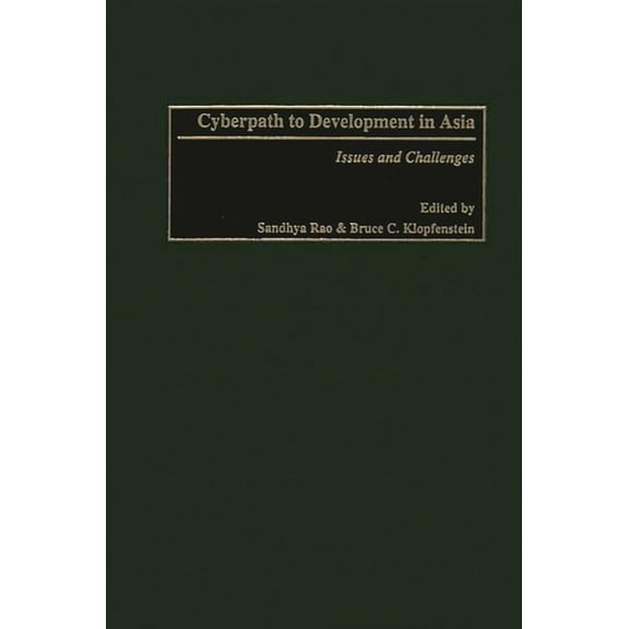 Cyberpath to Development in Asia: Issues and Challenges, (Hardcover)