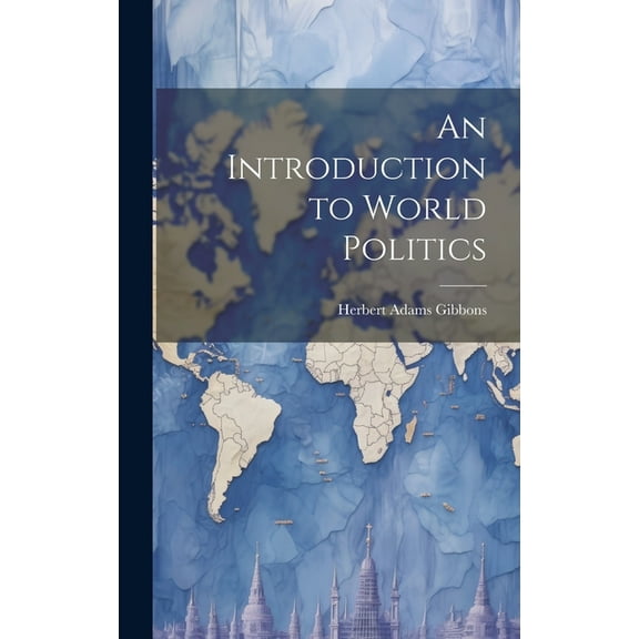 An Introduction to World Politics (Hardcover)