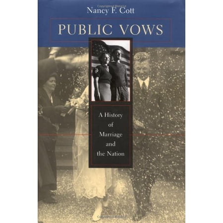 Pre-Owned Public Vows: A History of Marriage and the Nation (Hardcover) 0674003209 9780674003200