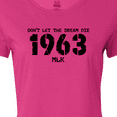 thumbnail image 4 of Inktastic Don't Let the Dream Die 1963 MLK Women's T-Shirt, 4 of 5