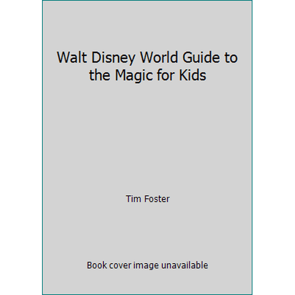 Pre-Owned Walt Disney World Guide to the Magic for Kids (Unknown) 0979275849 9780979275845