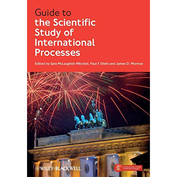 Pre-Owned Guide to the Scientific Study of International Processes (Paperback) 111830604X