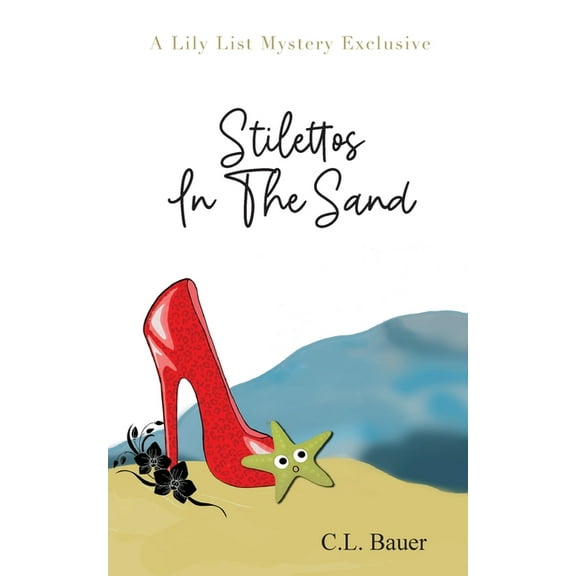 A Lily List Mystery Exclusive Stilettos In The Sand, (Paperback)