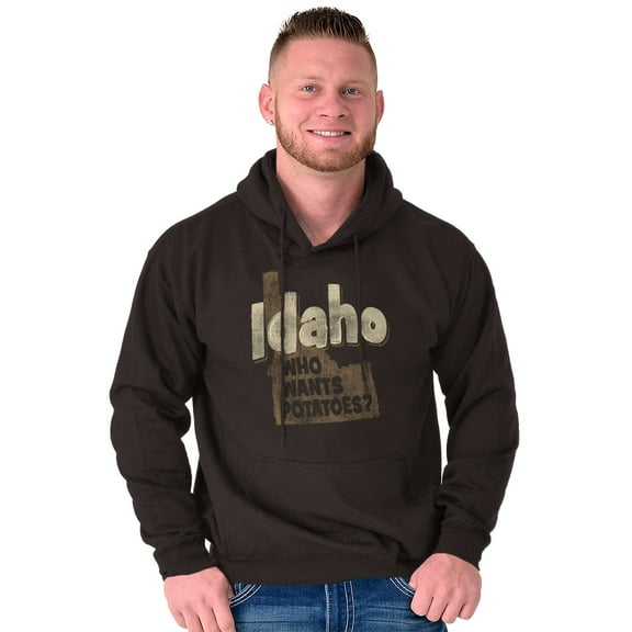 Idaho Who Wants Potatoes Hilarious Hoodie Sweatshirt Women Men Brisco Brands S