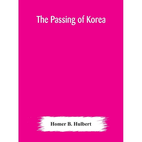 The Passing Of Korea, (Hardcover)
