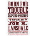 thumbnail image 1 of Pre-Owned Born for Trouble: The Further Adventures of Hap and Leonard (Paperback) 1616963700 9781616963705, 1 of 1