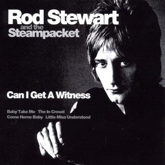 ROD STEWART & THE STEAMPACKET - CAN I GET A WITNES