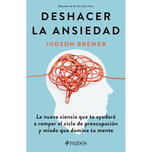Deshacer la Ansiedad Paidós 9786075693132