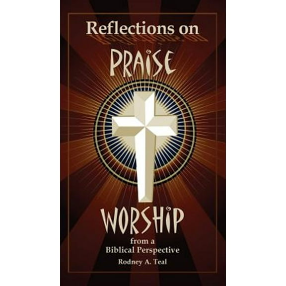 Reflections on Praise and Worship from a Biblical Perspective