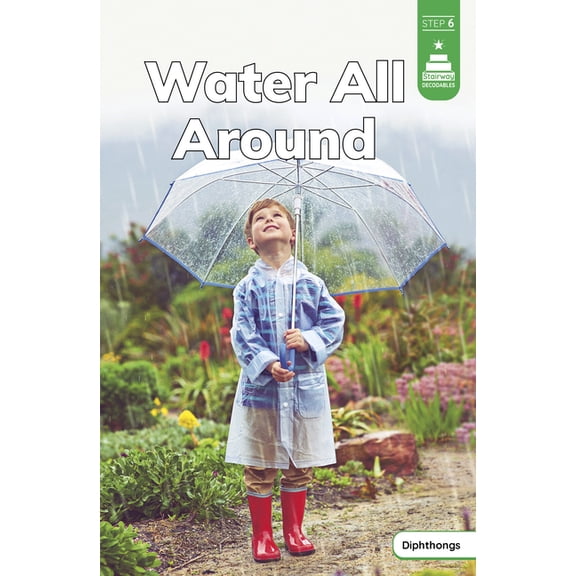Stairway Decodables Nonfiction Step 6 Water All Around, (Paperback)