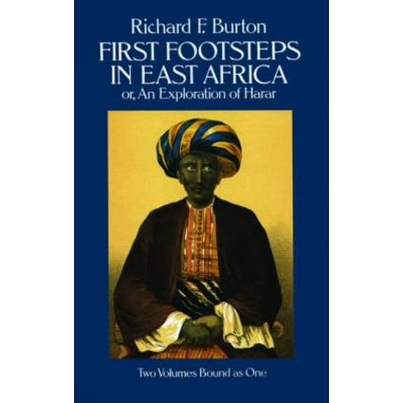 Pre-Owned First Footsteps in East Africa : Or, an Exploration of Harar (Paperback) 9780486254753