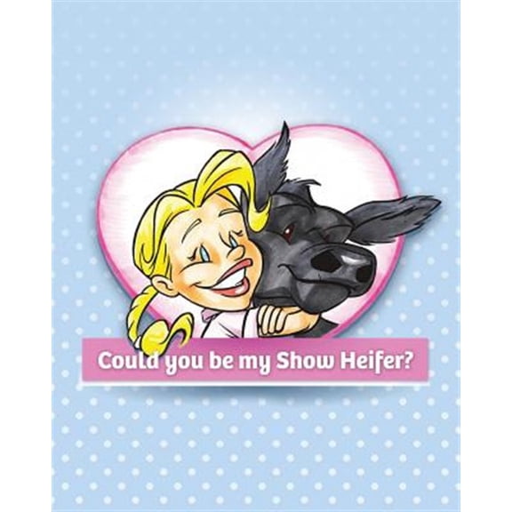 Pre-Owned Could You Be My Show Heifer? (Paperback) by Jamie-Rae Pittman