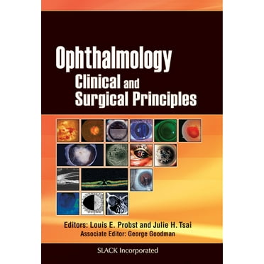 Ophthalmology: Clinical and Surgical Principles, (Paperback)