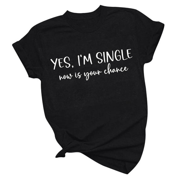 HBYJLZYG Yes,I'M Single Print Shirts For Women, Short Sleeve Pullover Round Neck Valentine's Day Couple T-Shirt Womens Tops Gift For Her