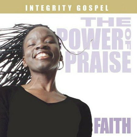 The Power Of Praise: Faith