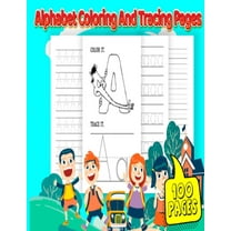 Alphabet coloring and tracing pages: Kids Tracing Practice Worksheets for children ages 3-5 and up Trace the letters of the alphabet and sight words (on the fly) (Paperback)