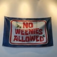 thumbnail image 6 of No Weenies Allowed Flag Banner 3x5Feet College Dorm Room Man Cave Frat Wall Outdoor Decor Flag With 4 Brass Grommets, 6 of 6