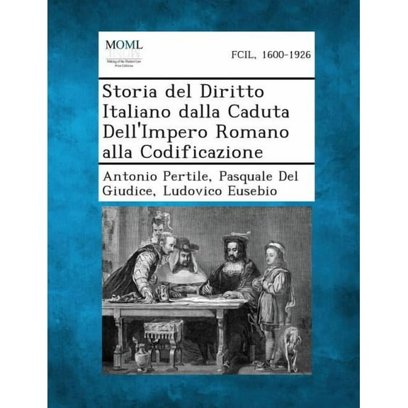 Storia del Diritto Italiano Dalla Caduta Dell'impero Romano Alla Codificazione, (Paperback)