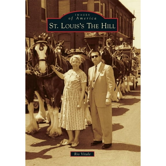 Images of America St. Louis's the Hill, (Paperback)