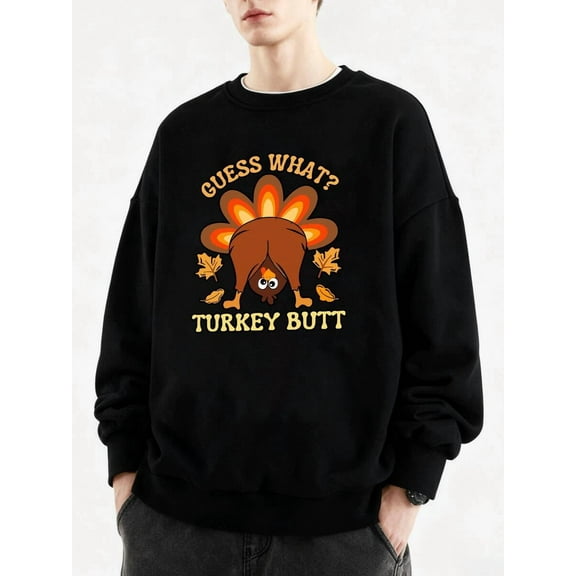 What? Turkey Butt Graphic Men's Pullover Sweatshirt, Funny Thanksgiving Holiday Cotton Blend Crew Neck Sweater For Autumn, Fall, And Winter Comfort Clothing