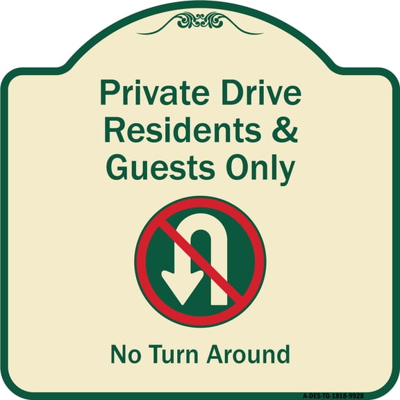 SignMission Designer Series Sign - Private Drive Residents And Guests Only No Turn Around With Symbol | Tan & Green 18" X 18" Heavy-Gauge Aluminum Architectural Sign | Made in the USA