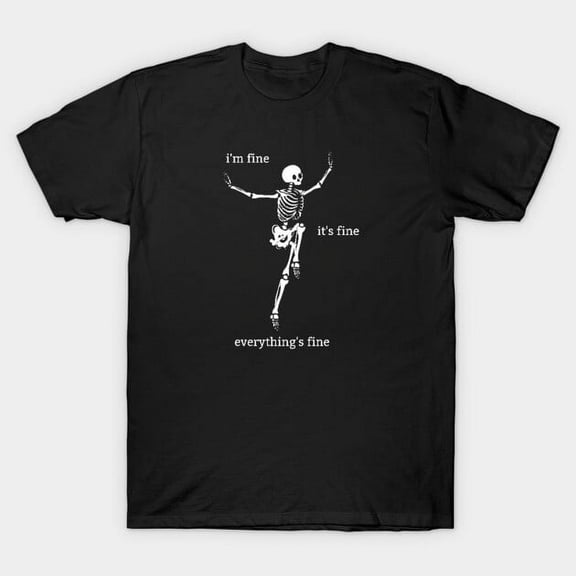 Sassy Skeleton I'm Fine Funny Halloween Retro Sarcastic Dark Humor Art G2611 T-Shirt, for men and women, Up to Size 5XL