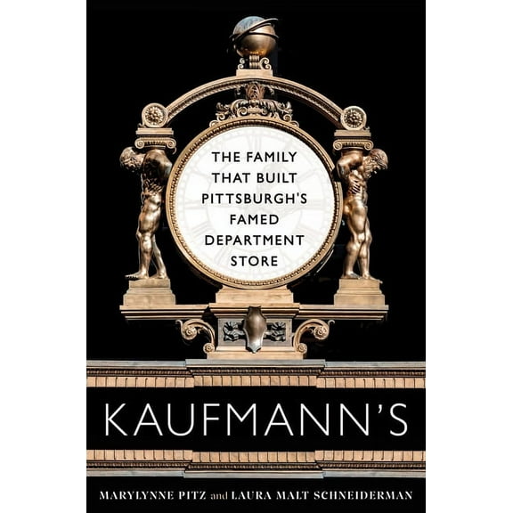 Regional Kaufmann's: The Family That Built Pittsburgh's Famed Department Store, (Paperback)