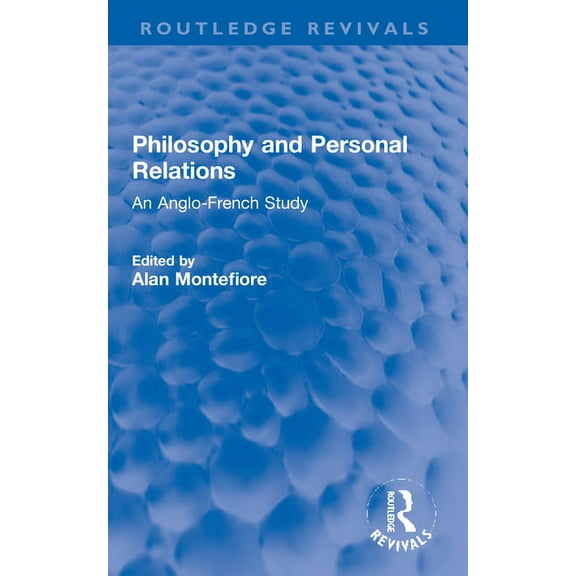 Routledge Revivals Philosophy and Personal Relations: An Anglo-French Study, (Paperback)